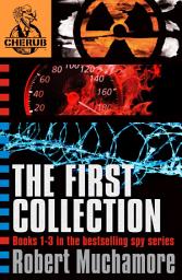 Icon image CHERUB The First Collection: Books 1-3 in the bestselling spy series that's SLOW HORSES with teens - over 15 million copies sold