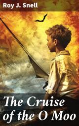 Icon image The Cruise of the O Moo: A Nautical Adventure on the High Seas