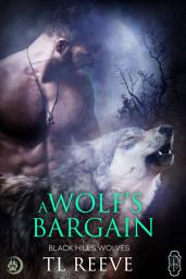 Icon image A Wolf's Bargain (Black Hills Wolves #59)
