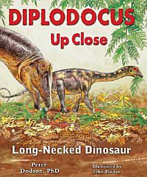 Icon image Diplodocus Up Close: Long-Necked Dinosaur