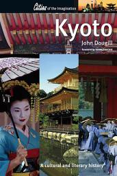 Icon image Kyoto: A Cultural and Literary History