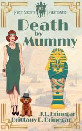 Icon image Death by Mummy: A 1920s Egyptian Locked-Room Mystery