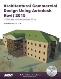 Icon image Architectural Commercial Design Using Autodesk Revit 2015