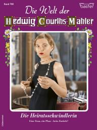 Icon image Die Welt der Hedwig Courths-Mahler 788: Die Heiratsschwindlerin
