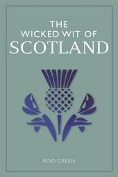 Icon image The Wicked Wit of Scotland