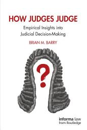 Icon image How Judges Judge: Empirical Insights into Judicial Decision-Making