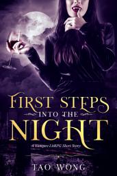 Icon image First Steps into the Night (Eternal Night #1): A Vampire LitRPG Short Story