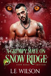Icon image A Grumpy Mate on Snow Ridge: A Small Town Shifter Christmas Novella