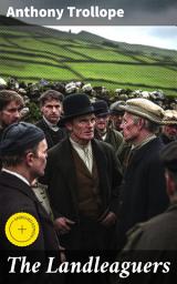 Icon image The Landleaguers: Enriched edition. Struggles for Rights and Justice in 19th-Century Ireland
