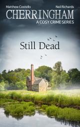 Icon image Cherringham - Still Dead: A Cosy Crime Series