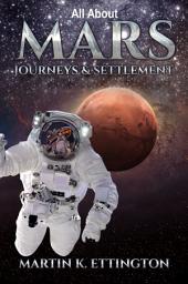 Icon image All About Mars Journeys and Settlement