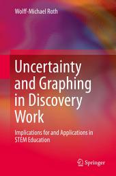 Icon image Uncertainty and Graphing in Discovery Work: Implications for and Applications in STEM Education