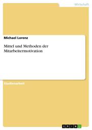 Icon image Mittel und Methoden der Mitarbeitermotivation
