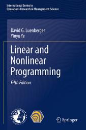 Icon image Linear and Nonlinear Programming: Edition 5
