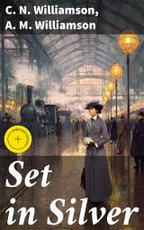 Icon image Set in Silver: Enriched edition. Intriguing Tales of Mystery and Romance in the Golden Age