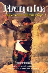 Icon image Delivering On Doha: Farm Trade and the Poor