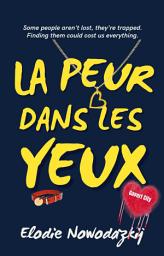 Icon image La peur dans les yeux: Un Thriller Romantique sur un Amour Menacé par une Secte