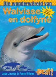 Icon image Hoezit 2: Die wonderwêreld van walvisse en dolfyne