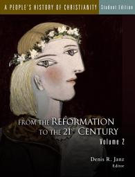 Icon image A People's History of Christianity, Vol 2: From the Reformation to the 21st Century