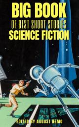 Icon image Big Book of Best Short Stories - Specials - Science Fiction: Volume 10
