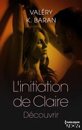 Icon image L'initiation de Claire - Découvrir (tome 3)