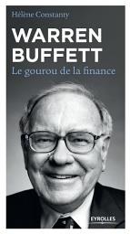 Icon image Warren Buffett: Le gourou de la finance, Édition 3