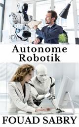 Icon image Autonome Robotik: Wie wird ein autonomer Roboter auf dem Cover des Time Magazine stehen?