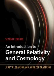 Icon image An Introduction to General Relativity and Cosmology: Edition 2