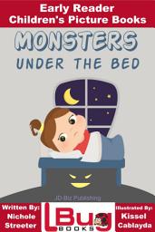 Icon image Monsters Under the Bed - Early Reader - Children's Picture Books