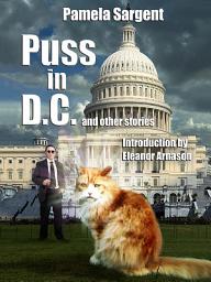 Icon image Puss in D.C. and Other Stories