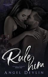 Icon image Rule Him: A teacher and student high school forbidden romance
