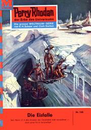 Icon image Perry Rhodan 168: Die Eisfalle: Perry Rhodan-Zyklus "Das Zweite Imperium"