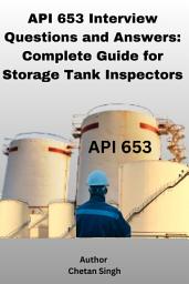 Icon image API 653 Interview Questions and Answers: Complete Guide for Storage Tank Inspectors