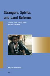 Icon image Strangers, Spirits, and Land Reforms: Conflicts about Land in Dande, Northern Zimbabwe
