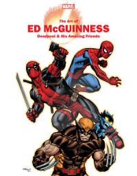 Icon image Marvel Monograph: The Art Of Ed Mcguinness - Deadpool & The X-Men