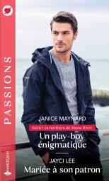 Icon image Un play-boy énigmatique - Mariée à son patron