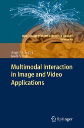 Icon image Multimodal Interaction in Image and Video Applications