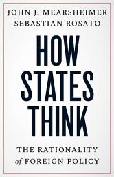 Icon image How States Think: The Rationality of Foreign Policy