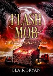 Icon image Flash Mob: A Paranormal Women's Fiction Novel