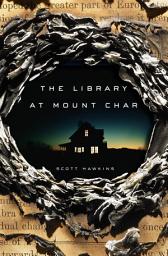 Icon image The Library at Mount Char: A Novel