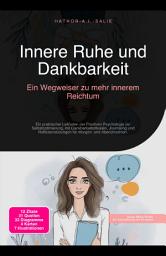 Icon image Innere Ruhe und Dankbarkeit: Ein Wegweiser zu mehr innerem Reichtum