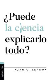 Icon image ¿Puede la ciencia explicarlo todo?