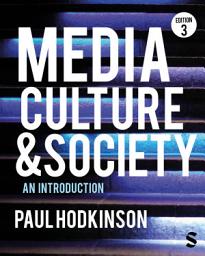 Icon image Media, Culture and Society: An Introduction, Edition 3