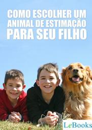Icon image Como escolher um animal de estimação para seu filho