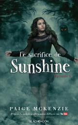 Icon image Sunshine - Épisode 3 - Le sacrifice de Sunshine