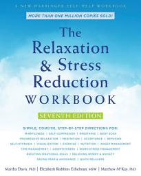 Icon image The Relaxation and Stress Reduction Workbook: Edition 7