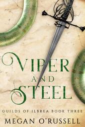 Icon image Viper and Steel: An Epic Fantasy Romantasy Novel