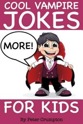 Icon image More Cool Vampire Jokes For Kids