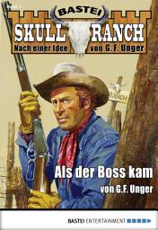 Icon image Skull-Ranch 1: Als der Boss kam