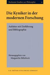 Icon image Die Kyniker in der modernen Forschung: Aufsätze mit Einführung und Bibliographie